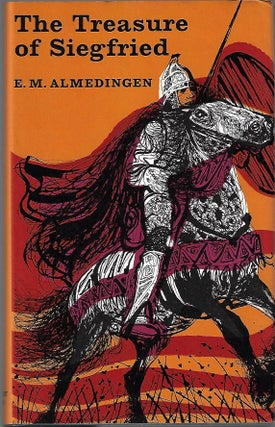 Item #10134 The Treasure of Siegried. E. M. Almedingen
