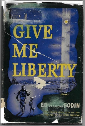 Item #10144 Give Me Liberty. Ed Bodin