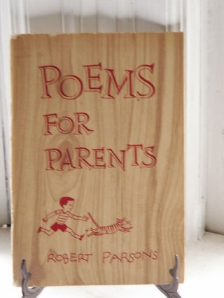 Item #3551 Poems for Parents with Appropriate Prose. Robert Parsons