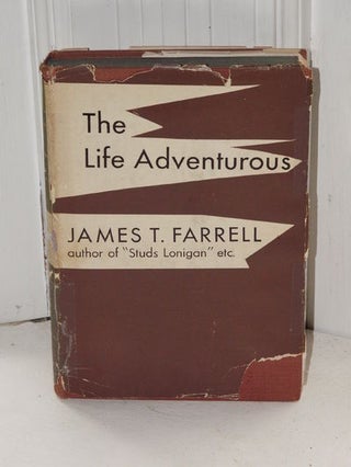 Item #3559 The Life Adventurous and Other Stories. James T. Farrell