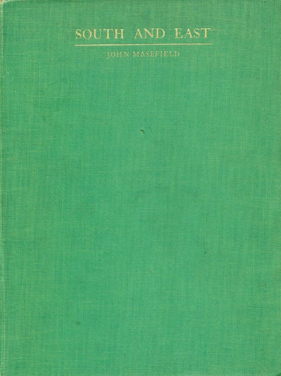 Item #3574 South and East. John Masefield.