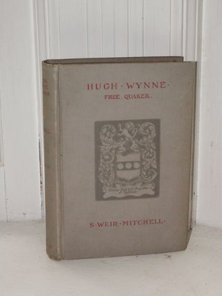 Item #3608 Hugh Wynne Vol II Free Quaker. S. Weir Mitchell