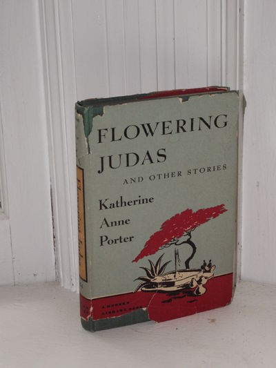Item #3613 Flowering Judas and Other Stories. Katherine Anne Porter.