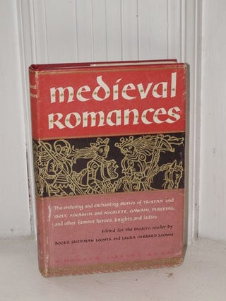 Item #3617 Medieval Romances. Roger Sherman Ed: Loomis, Laura Hibbard Loomis