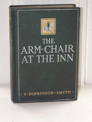 Item #3632 The Arm - Chair at the Inn. F. Hopkinson Smith