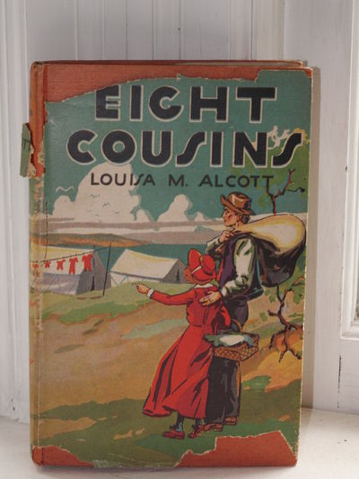 Item #3634 Eight Cousins of The Aunt - Hill. Louisa M. Alcott.