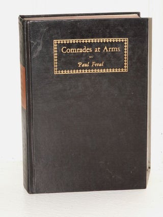Item #3725 Comrades at Arms The Further Adventures of D'Artagnan and Cyrano. Paul Fevel