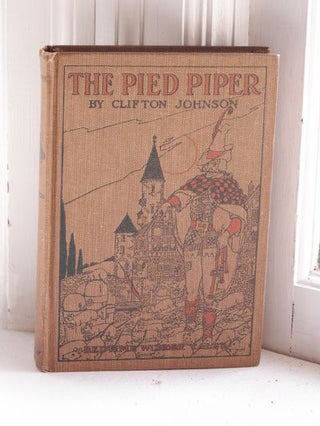 Item #3756 The Pied Piper. Clifton Johnson