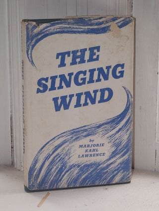 Item #3790 The Singing Wind. Marjorie Kahl Lawrence