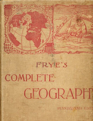 Item #5086 Complete Geography. Alex Everett Frye