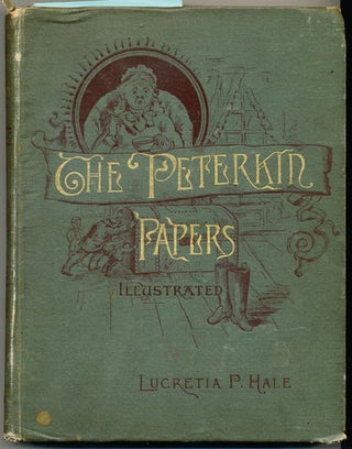 Item #6672 The Peterkin Papers. Lucretia P. Hale