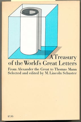 Item #6736 A Treasury of the World's Great Letters. M. Lincoln Ed: Schuster
