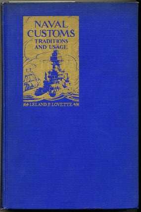 Item #6763 Lovette, Lt. Comm. Leland P. Naval Customs Traditions and Usage