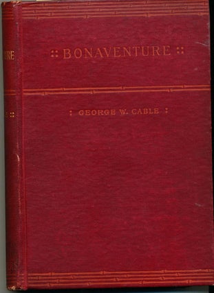 Item #6823 Bonaventure. George W. Cable
