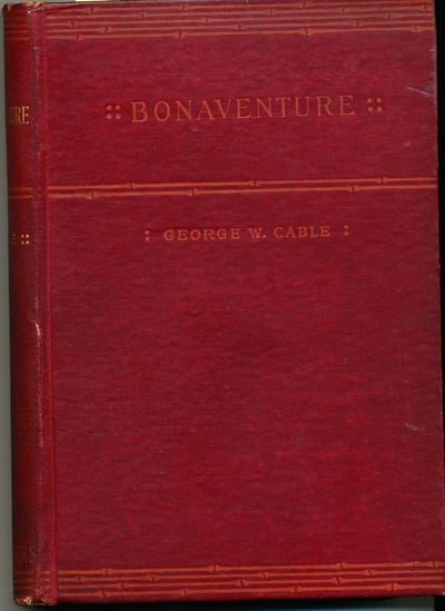 Item #6823 Bonaventure. George W. Cable.