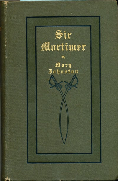 Item #6945 Sir Mortimer. Mary Johnston.