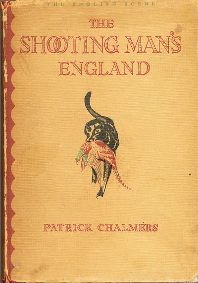 Item #6959 The Shooting Man's England. Patrick Chalmers.