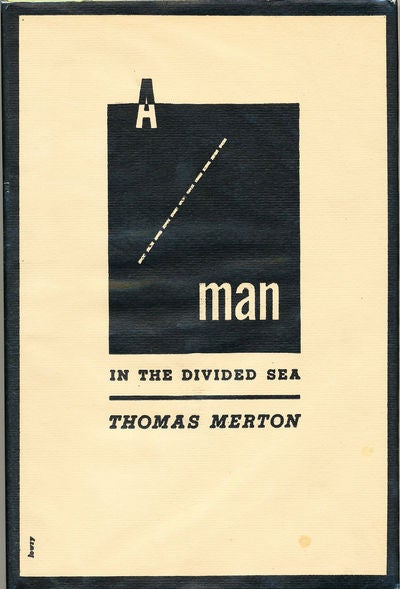 Item #6961 A Man in the Divided Sea. Thomas Merton.