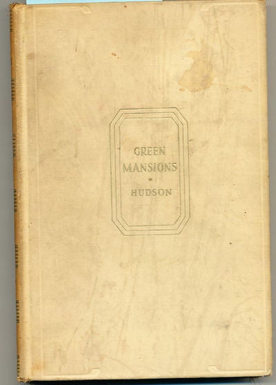 Item #7006 Green Mansions. W. H. Hudson.