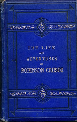 Item #7025 The Life and Surprising Adventures of Robinson Crusoe. John Ed: Major