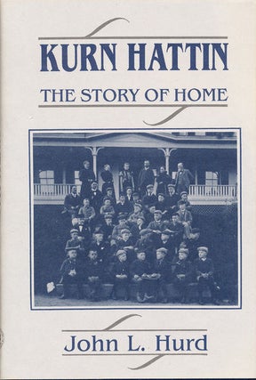 Item #7044 Kurn Hattin The Story of Home. John l. Hurd