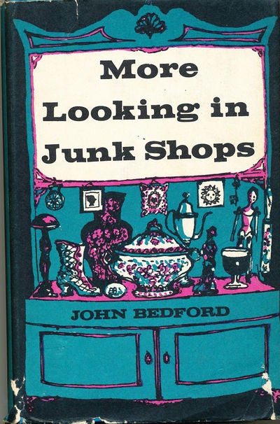 Item #7114 More Looking in Junk Shops. John Bedford.