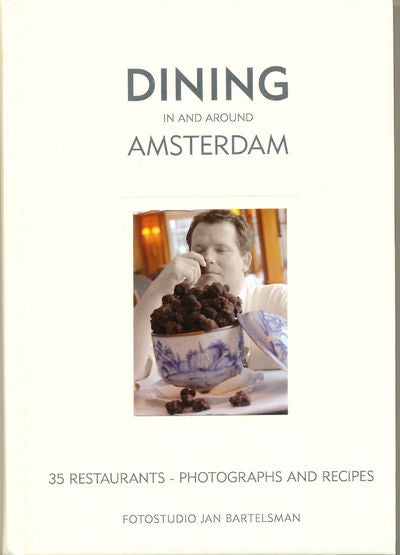Item #7147 Dining in and Around Amsterdam. Jan Bartlesman.