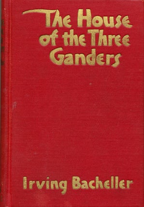 Item #7217 The House of the Three Gardens. Irving Bacheller