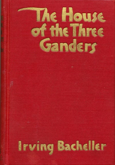 Item #7217 The House of the Three Gardens. Irving Bacheller.