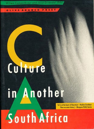 Item #7224 Culture in Another South Africa. Willem Ed: Campschreur, Joost Divendal