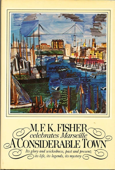 Item #7284 A Considerable Town. M. F. K. Fisher.