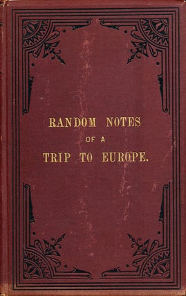 Item #7435 Random Notes of a Trip to Europe. Joseph Davis