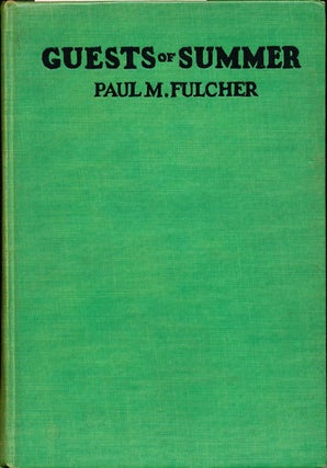 Item #7443 Guests of Summer. Paul M. Fulcher