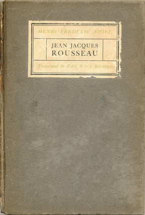Item #7457 Jean Jacques Rousseau. Henri - Rousseau Amiel