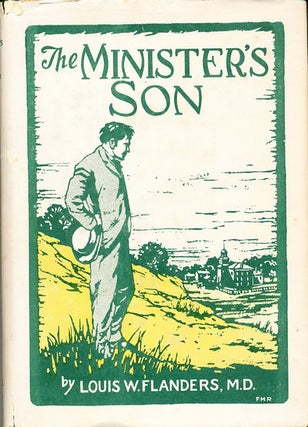 Item #7520 The Minister's Son and The Sign of Fidelity. Louis W. Flanders