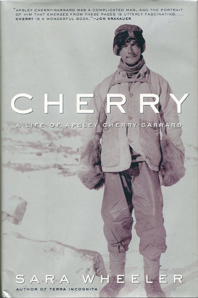 Item #8027 Cherry A Life of Apsley Cherry - Garrard. Sara Wheele.