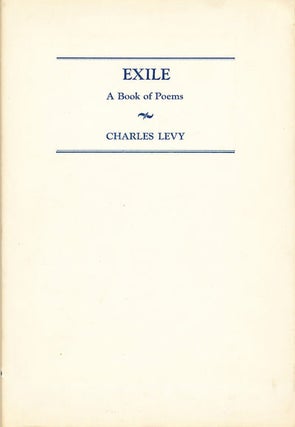 Item #8031 Exile A Book of Poems. Charles Levy