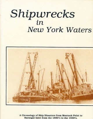 Item #8095 Shipwrecks in New York Waters. William P. Quinn, Paul C. Morris