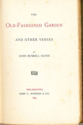 Item #8102 The Old - Fashioned Garden and Other Verses. John Russell Hayes