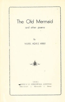 Item #8202 The Old Mermaid and Other Poems. Muriel Agnes Arber