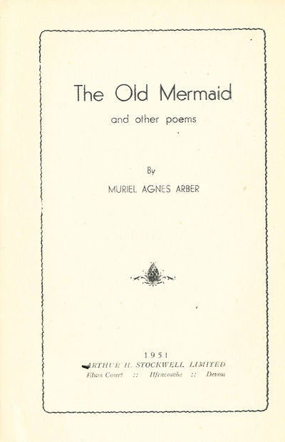 Item #8202 The Old Mermaid and Other Poems. Muriel Agnes Arber.