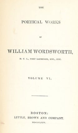 Item #8256 The Poetical Works of William Wordsworth Vol VI. William Wordsworth