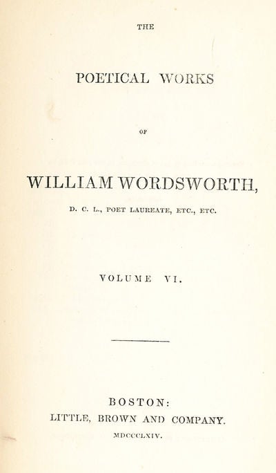 Item #8256 The Poetical Works of William Wordsworth Vol VI. William Wordsworth.