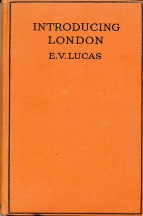 Item #8282 Introducing London. E. V. Lucas