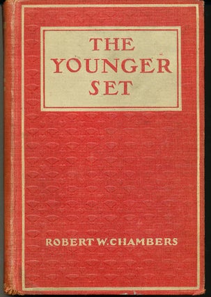 Item #8397 The Younger Set. Robert W. Chambers