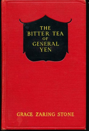 Item #8462 The Bitter Tea of General Yen. Grace Zaring Stone