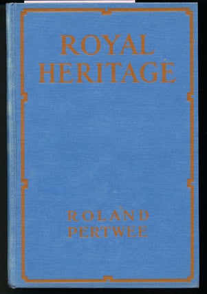 Item #8478 Royal Heritage. Roland Pertwee