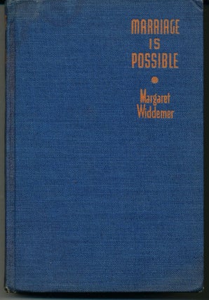 Item #8512 Marriage is Possible. Margaret Widdemer