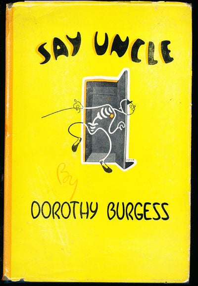 Item #8549 Say Uncle. Dorothy A. Burgess.