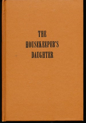 Item #8566 The Housekeeper's Daughter. Donald Henderson Clarke